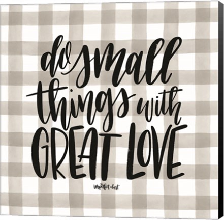 Framed Do Small Things with Love Print