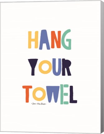 Framed Hang Your Towel Print