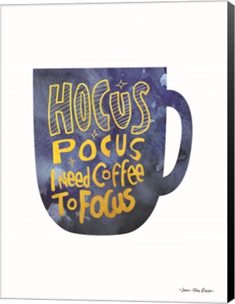 Framed Hocus Pocus I Need Coffee to Focus Print