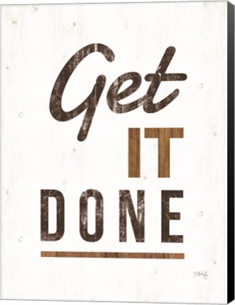 Framed Get It Done Print