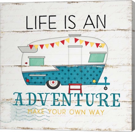 Framed Life is an Adventure Print