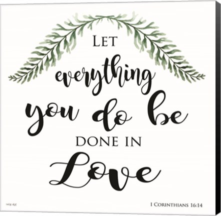 Framed Let Everything You Do Be Done in Love Print