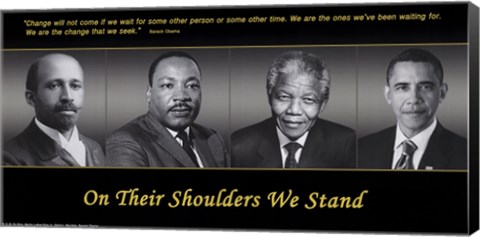 Framed On Their Shoulders We Stand Print