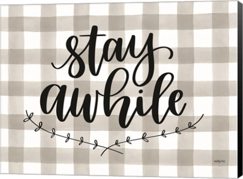 Framed Stay Awhile Print