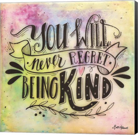 Framed Never Regret Being Kind Print