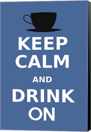 Framed Keep Calm and Drink On Coffee Black Print