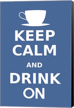 Framed Keep Calm and Drink On Coffee White Print