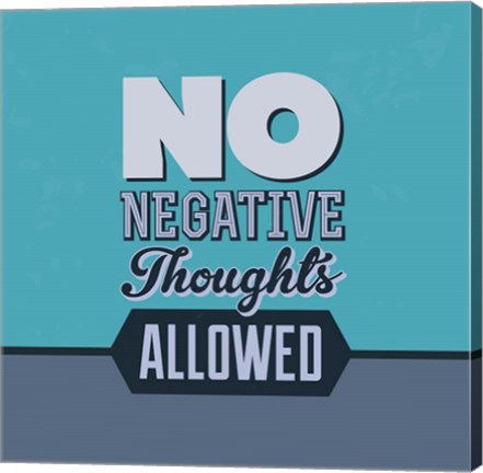 Framed No Negative Thoughts Allowed 1 Print