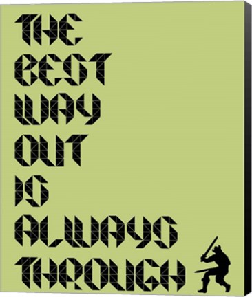 Framed Tha Best Way Out Print