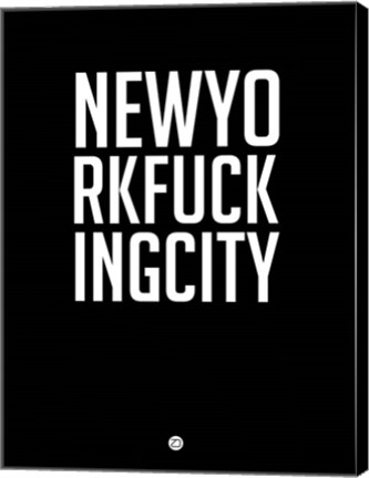 Framed NEWYORKFUCKINGCITY Print