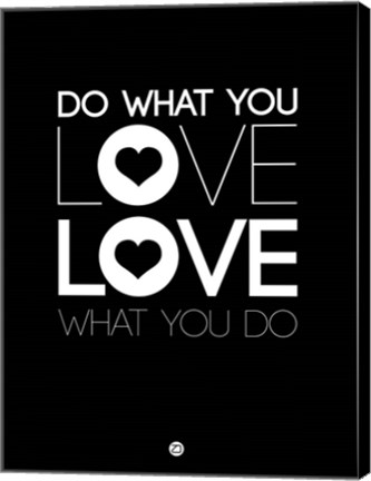 Framed Do What You Love What You Do 1 Print