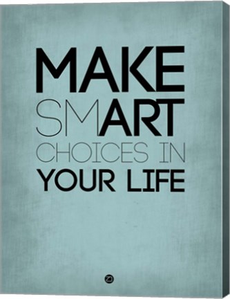 Framed Make Smart Choices in Your Life 2 Print