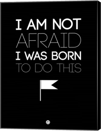 Framed I am Not Afraid 1 Print