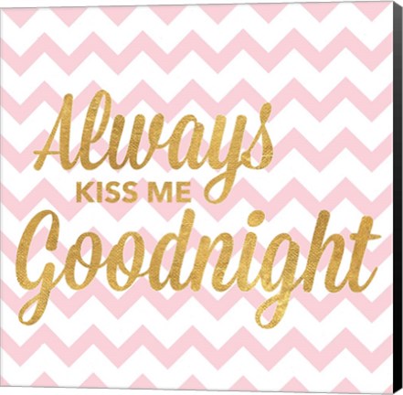 Framed Always Kiss Me Goodnight Print