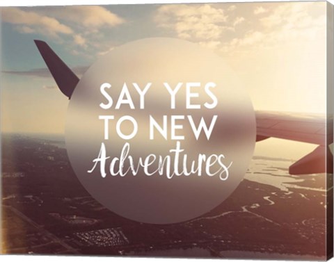 Framed Say Yes To New Adventures - Airplane Print