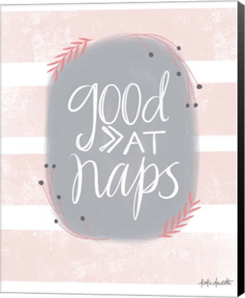 Framed Good at Naps Print