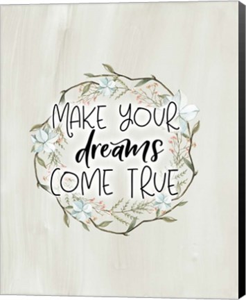 Framed Make Your Dreams Come True Print