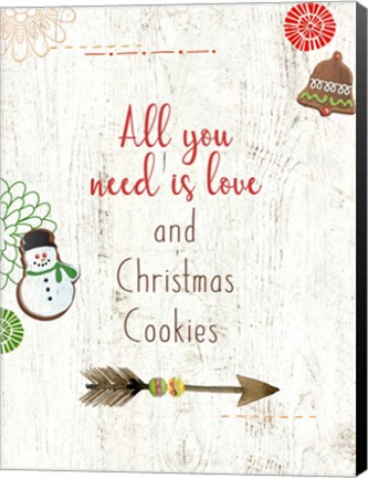 Framed All you Need is Love and Christmas Cookies Print