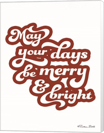 Framed May Your Days be Merry &amp; Bright Print