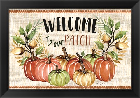 Framed Welcome to Our Patch Print