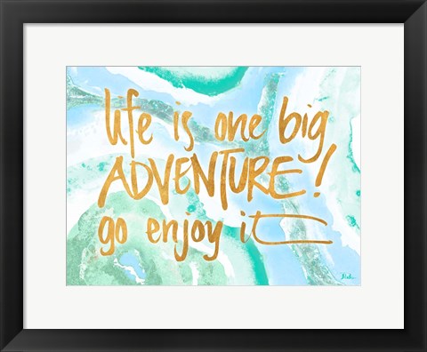 Framed Life is One Big Adventure Print