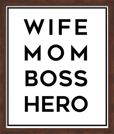 Framed Wife Mom Boss Hero Print