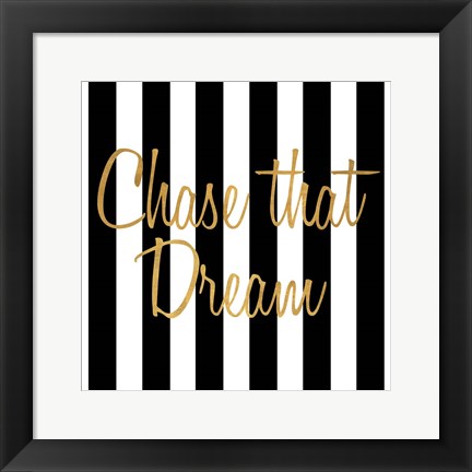 Framed Chase that Dream Stripes Print