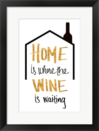 Framed Wine is Waiting Print