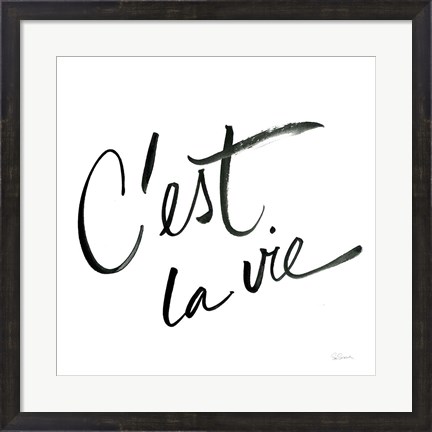 Framed Cest La Vie Print