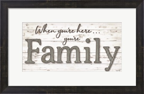 Framed You&#39;re Family Print