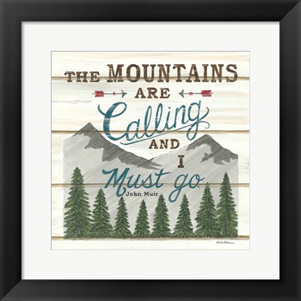 Framed Mountains are Calling Print