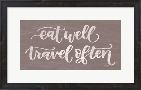 Framed Eat Well, Travel Often Print