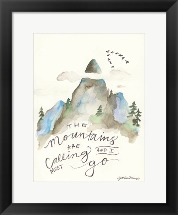 Framed Mountains are Calling Print