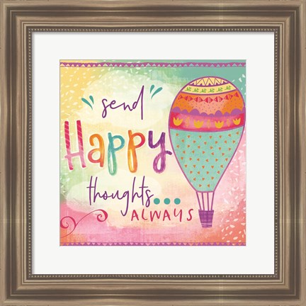 Framed Send Happy Thoughts Always Print