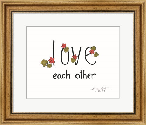 Framed Love Each Other Print