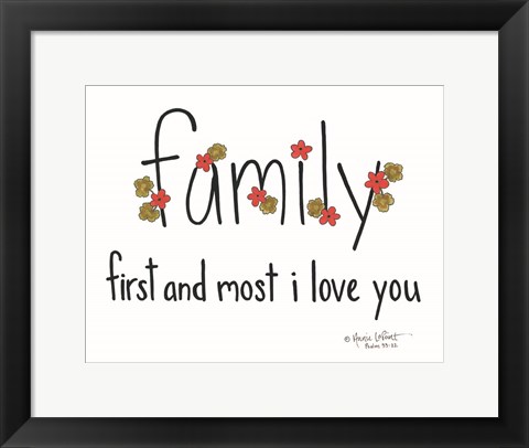 Framed Family First and Most Print