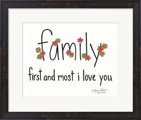 Framed Family First and Most Print