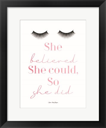 Framed She Believed Print