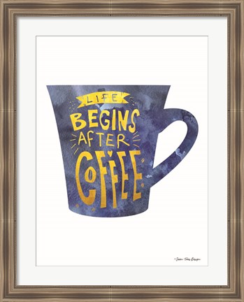 Framed Life Begins After Coffee Print