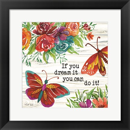 Framed If You Can Dream It Print