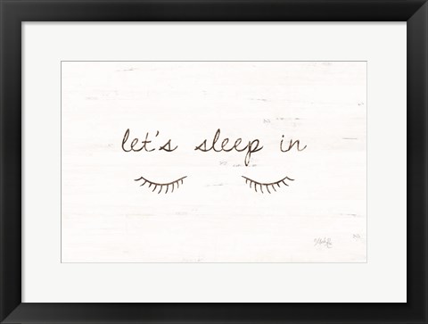 Framed Let&#39;s Sleep In Print