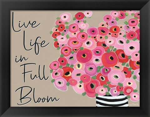 Framed Live Life in Full Bloom Print