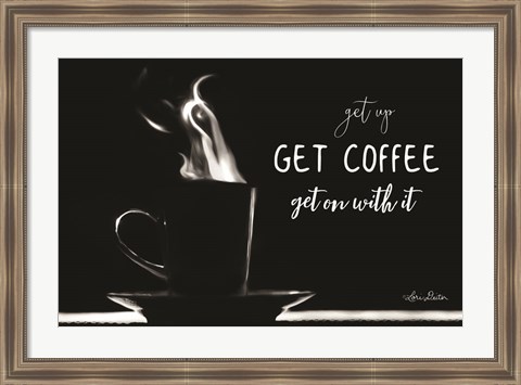 Framed Get Coffee Print