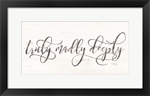 Framed Truly Madly Deeply Print