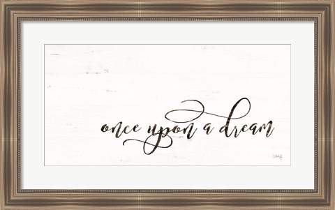 Framed Once Upon a Dream Print