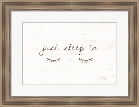 Framed Just Sleep In Print