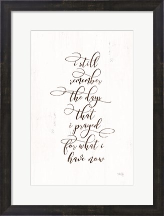 Framed I Prayed Print