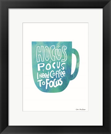 Framed Hocus Pocus I Need Coffee Print