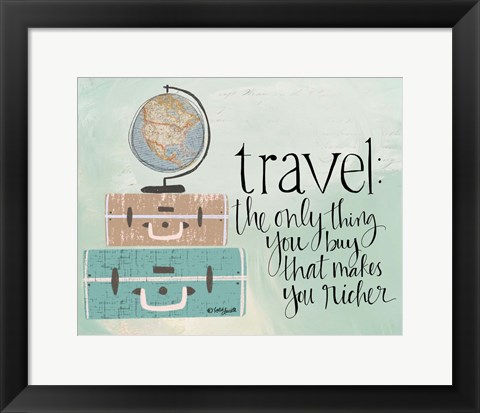 Framed Travel Makes You Richer Print