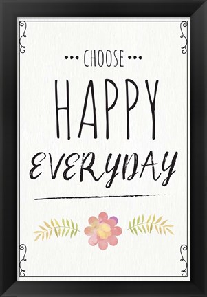 Framed Choose Happy Everyday Print